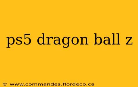 ps5 dragon ball z