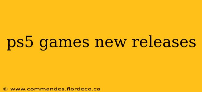 ps5 games new releases