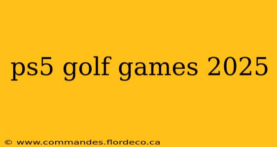 ps5 golf games 2025
