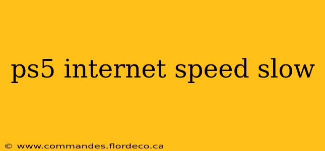 ps5 internet speed slow