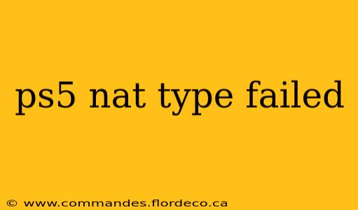 ps5 nat type failed
