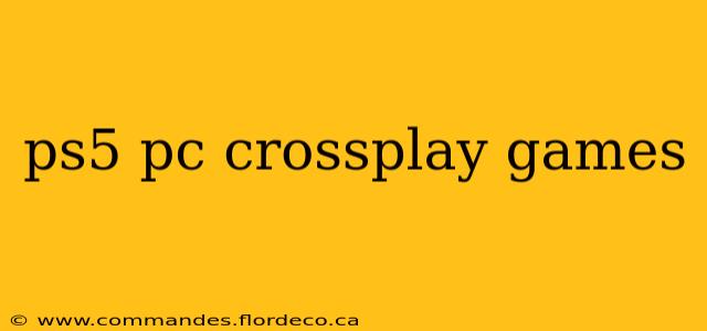 ps5 pc crossplay games