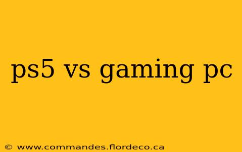 ps5 vs gaming pc