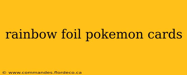 rainbow foil pokemon cards