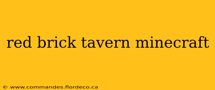 red brick tavern minecraft