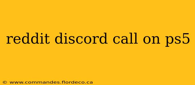 reddit discord call on ps5
