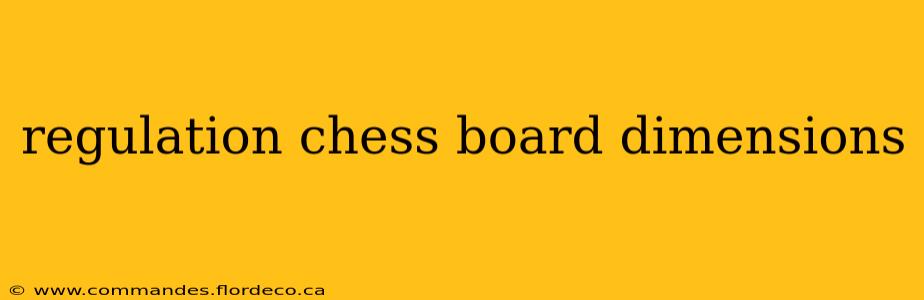 regulation chess board dimensions