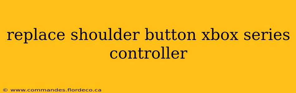 replace shoulder button xbox series controller