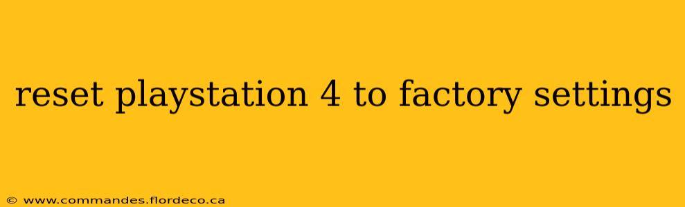 reset playstation 4 to factory settings