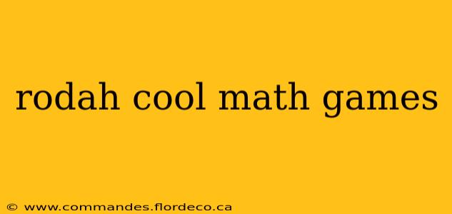 rodah cool math games