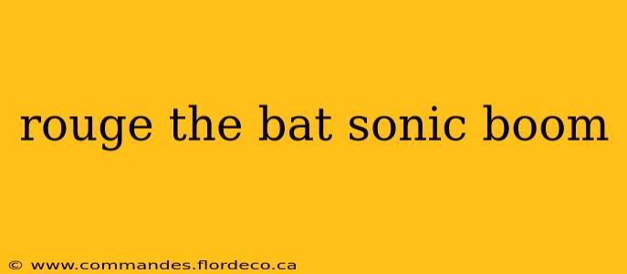 rouge the bat sonic boom