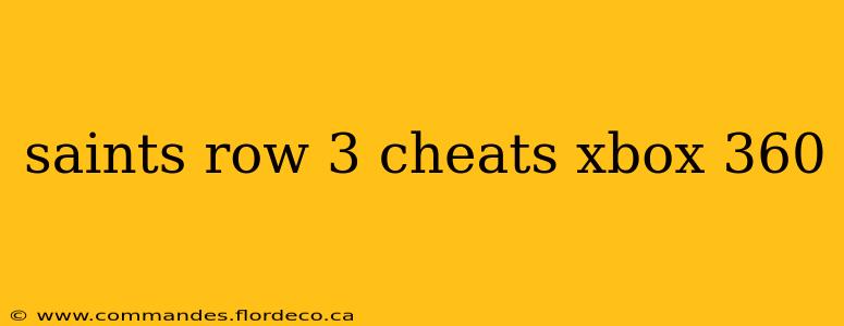 saints row 3 cheats xbox 360