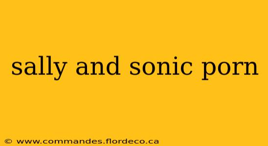 sally and sonic porn