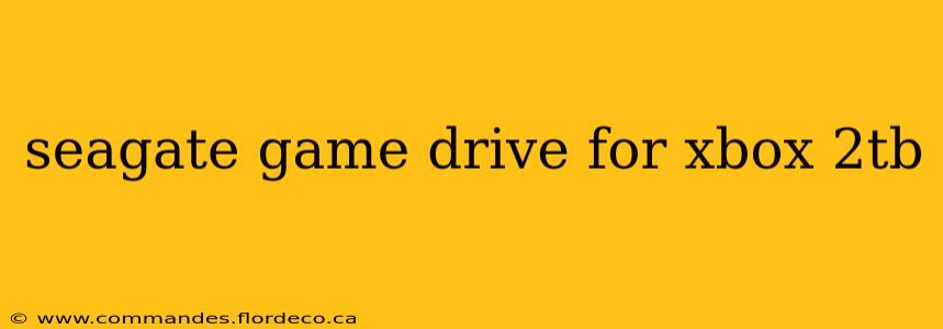 seagate game drive for xbox 2tb