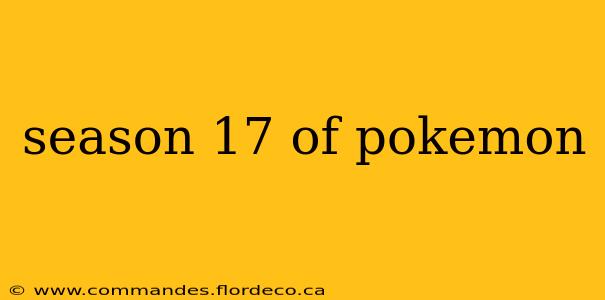 season 17 of pokemon