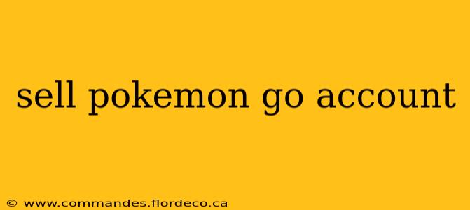 sell pokemon go account
