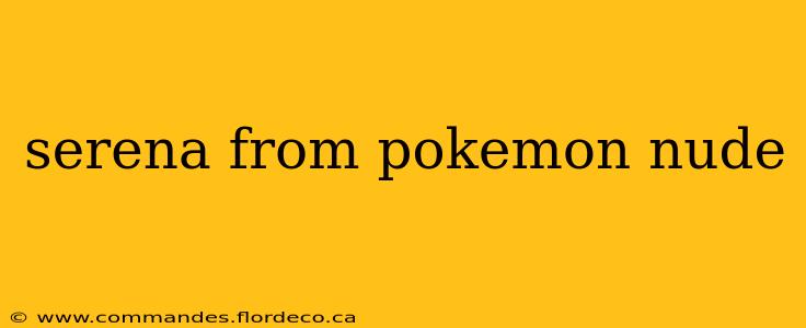 serena from pokemon nude serena from pokemon nude