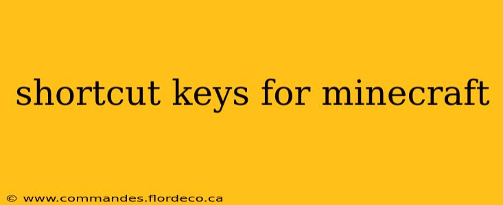 shortcut keys for minecraft