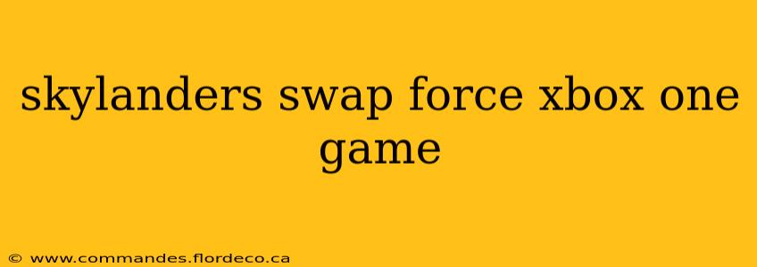 skylanders swap force xbox one game