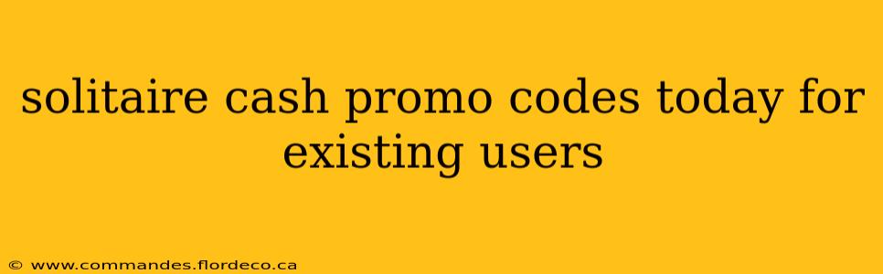 solitaire cash promo codes today for existing users