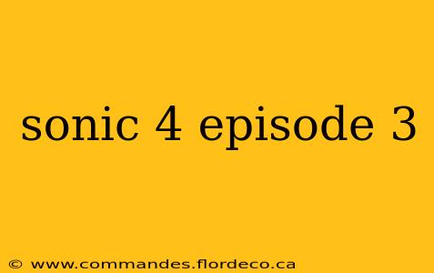 sonic 4 episode 3