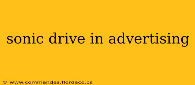 sonic drive in advertising