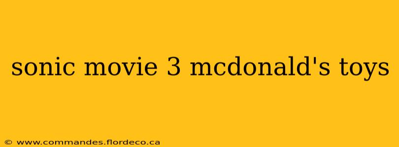 sonic movie 3 mcdonald's toys