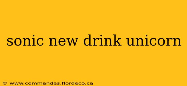 sonic new drink unicorn