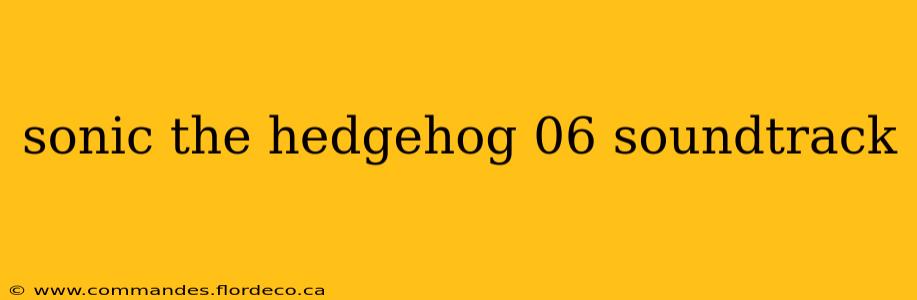 sonic the hedgehog 06 soundtrack