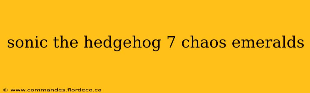 sonic the hedgehog 7 chaos emeralds