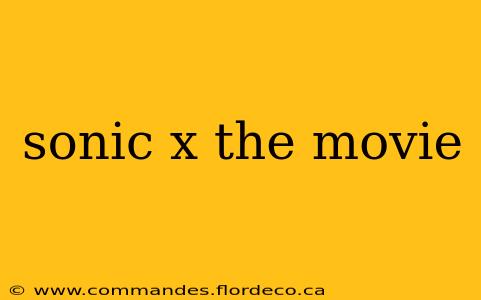 sonic x the movie