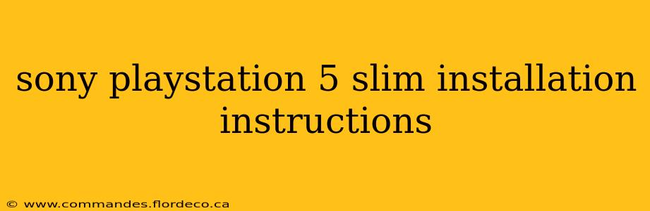 sony playstation 5 slim installation instructions