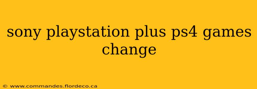 sony playstation plus ps4 games change