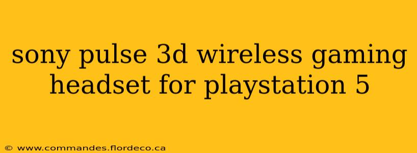 sony pulse 3d wireless gaming headset for playstation 5