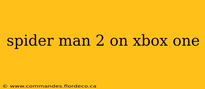 spider man 2 on xbox one