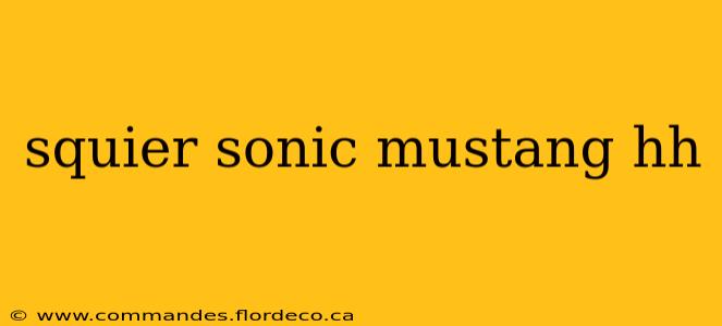 squier sonic mustang hh