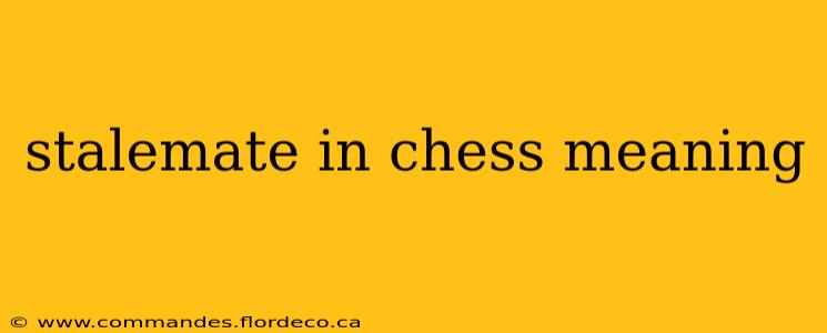 stalemate in chess meaning