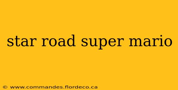 star road super mario