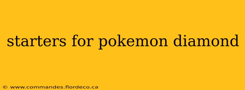 starters for pokemon diamond