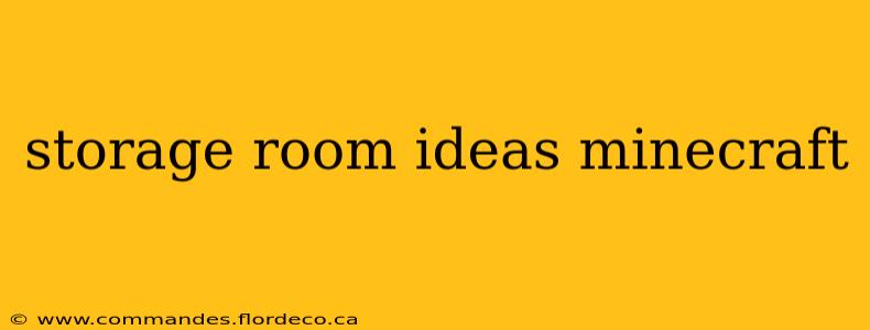 storage room ideas minecraft