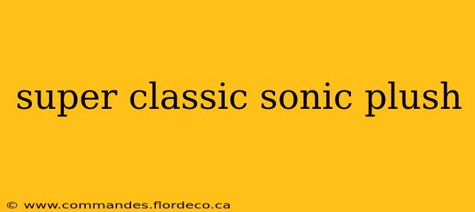 super classic sonic plush
