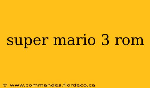 super mario 3 rom