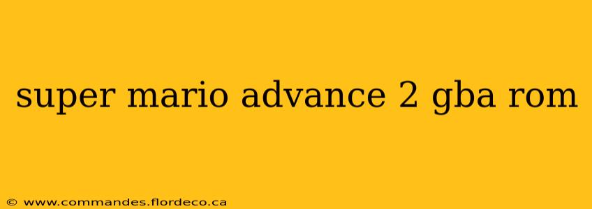 super mario advance 2 gba rom