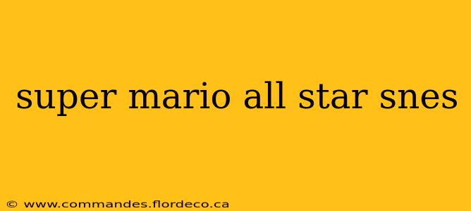 super mario all star snes