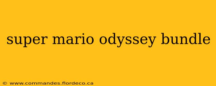 super mario odyssey bundle