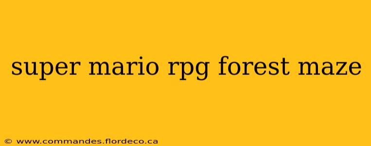 super mario rpg forest maze