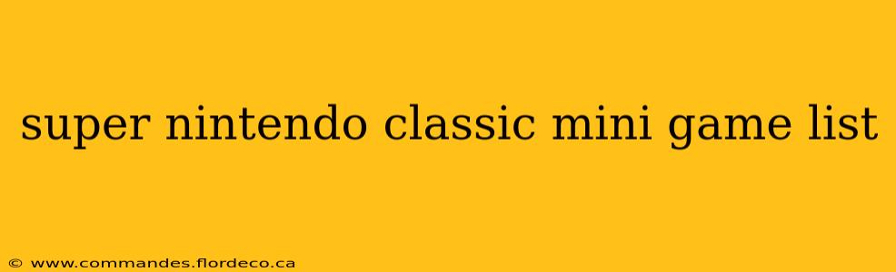 super nintendo classic mini game list