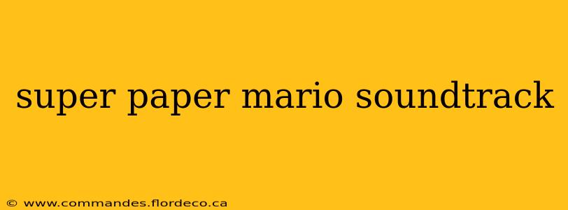 super paper mario soundtrack