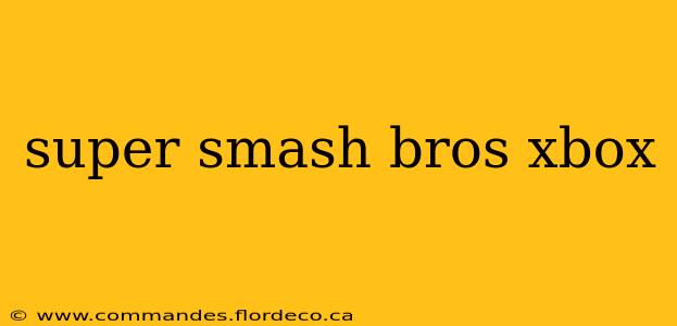 super smash bros xbox