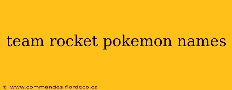 team rocket pokemon names